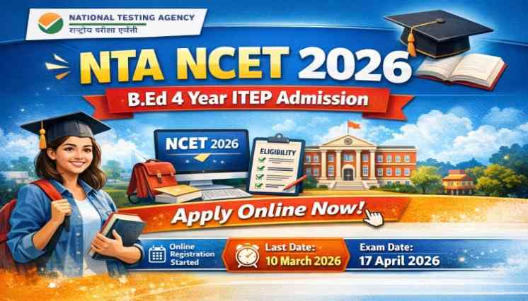 NTA NCET 2026 B.Ed 4 Year ITEP Admission Online Form