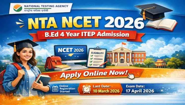 NTA NCET 2026 B.Ed 4 Year ITEP Admission Online Form