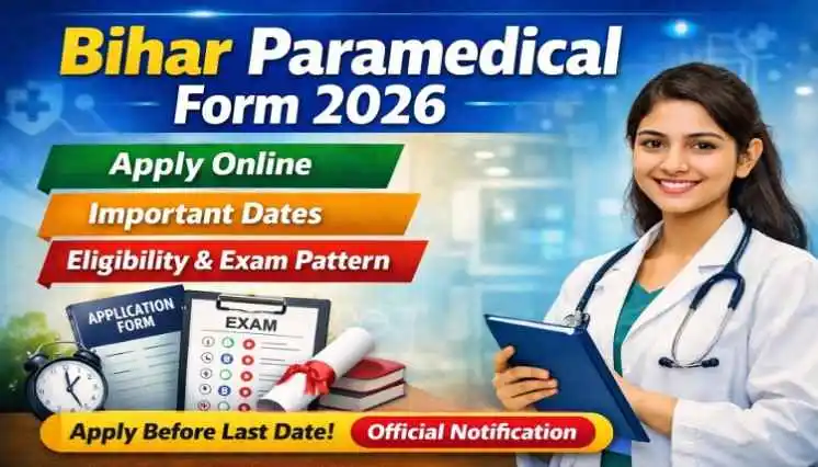 Bihar Paramedical Entrance Exam Form 2026 Apply Online Important Dates Eligibility Exam Pattern